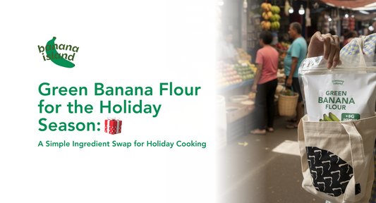 Green Banana Flour for the Holiday Season: A Simple Ingredient Swap for Holiday Cooking